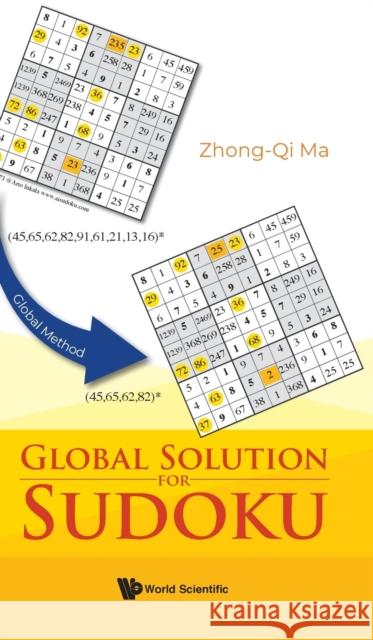 Global Solution for Sudoku Zhong-Qi Ma 9789811224607 World Scientific Publishing Company - książka