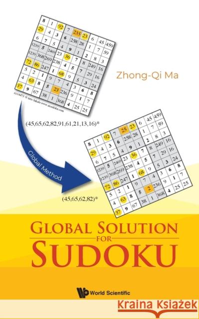 Global Solution for Sudoku Zhong-Qi Ma 9789811224614 World Scientific Publishing Company - książka