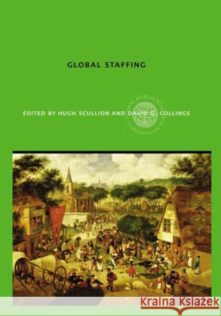 Global Staffing Hugh Scullion David G. Collings 9780415369367 Routledge - książka