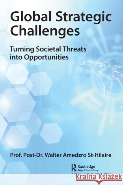 Global Strategic Challenges: Turning Societal Threats into Opportunities Amedzro St-Hilaire, Walter 9781032260105 Taylor & Francis Ltd - książka