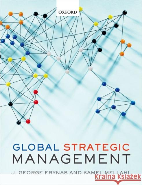 Global Strategic Management Frynas, Jedrzej George 9780198706595 Oxford University Press - książka