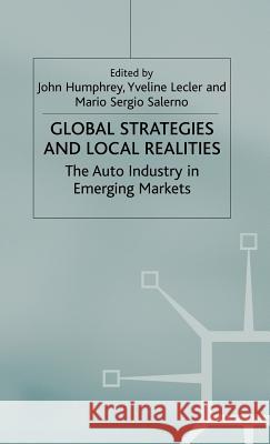 Global Strategies and Local Realities: The Auto Industry in Emerging Markets Humphrey, J. 9780333804858 Palgrave MacMillan - książka