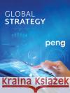 Global Strategy Mike (University of Texas at Dallas) Peng 9780357039182 Cengage Learning, Inc