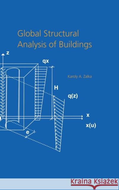 Global Structural Analysis of Buildings K. A. Zalka 9780415234832 Brunner-Routledge - książka