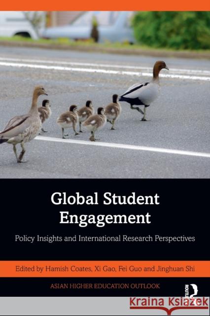 Global Student Engagement: Policy Insights and International Research Perspectives Hamish Coates XI Gao Fei Guo 9781032183428 Routledge - książka