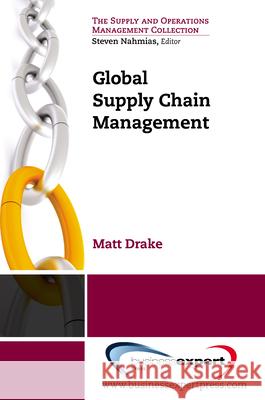 Global Supply Chain Management  Drake 9781606492765 BUSINESS EXPERT PRESS - książka