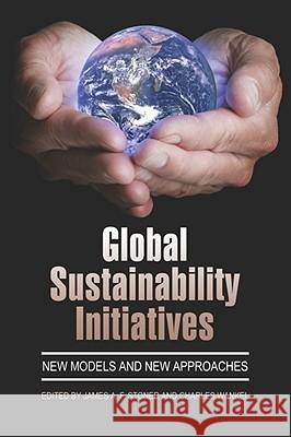 Global Sustainability Initiatives: New Models and New Approaches (PB) Stoner, James a. F. 9781593118136 INFORMATION AGE PUBLISHING - książka
