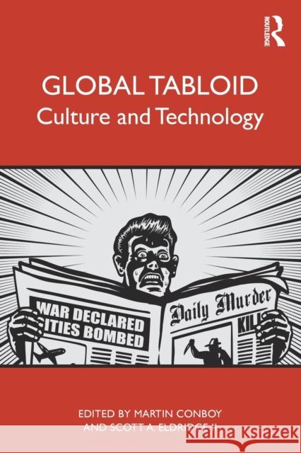 Global Tabloid: Culture and Technology Martin Conboy Scott A. Eldridg 9780367336264 Routledge - książka