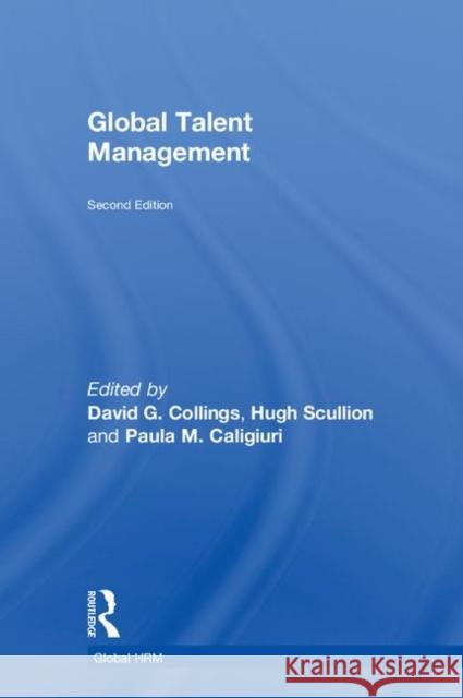 Global Talent Management David G. Collings Hugh Scullion Paula Caligiuri 9781138712447 Routledge - książka