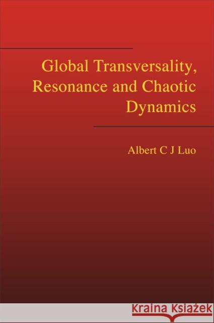 Global Transversality, Resonance and Chaotic Dynamics Luo, Albert C. J. 9789812771117 World Scientific Publishing Company - książka