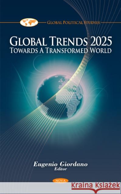 Global Trends 2025: Towards A Transformed World Eugenio Giordano 9781608761340 Nova Science Publishers Inc - książka