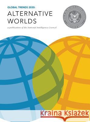 Global Trends 2030: Alternative Worlds National Intelligence Council 9781782663683 Military Bookshop - książka
