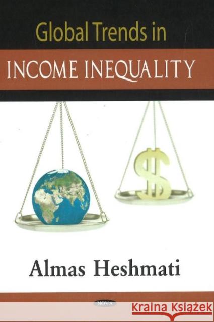 Global Trends in Income Inequality Almas Heshmati 9781600210129 Nova Science Publishers Inc - książka