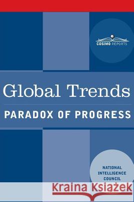 Global Trends: Paradox of Progress U. S. National Intelligence Council 9781945934087 Cosimo Reports - książka
