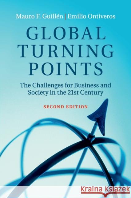 Global Turning Points: The Challenges for Business and Society in the 21st Century Guillén, Mauro F. 9781316503539 Cambridge University Press - książka