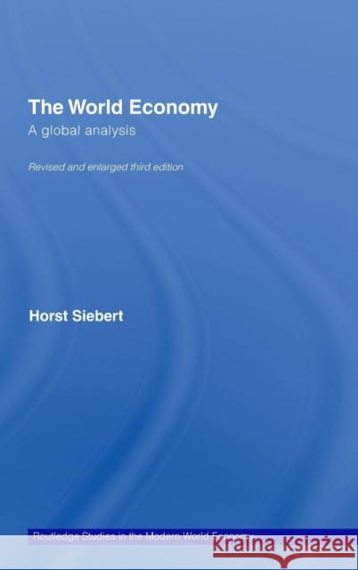 Global View on the World Economy: A Global Analysis Siebert, Horst 9780415402828 Routledge - książka