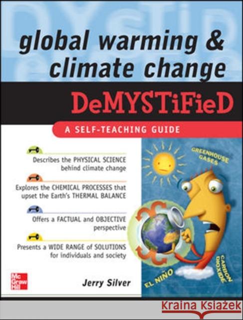 Global Warming and Climate Change Demystified Jerry Silver 9780071502405  - książka