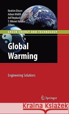 Global Warming: Engineering Solutions Dincer, Ibrahim 9781441910165 Springer - książka