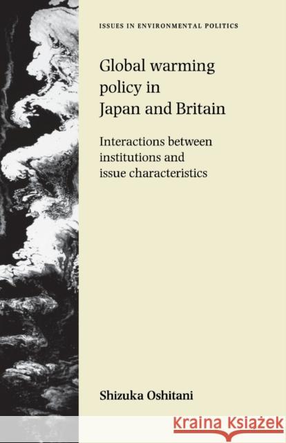 Global warming policy in Japan and Britain Oshitani, Shizuka 9780719069390 Manchester University Press - książka