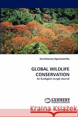 Global Wildlife Conservation  9783843370356 LAP Lambert Academic Publishing AG & Co KG - książka