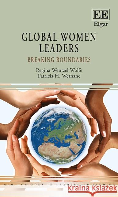 Global Women Leaders: Breaking Boundaries Regina Wentzel Wolfe Patricia H. Werhane  9781785368707 Edward Elgar Publishing Ltd - książka