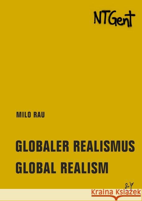 Globaler Realismus / Global Realism : NTGent Rau, Milo 9783957323613 Verbrecher Verlag - książka