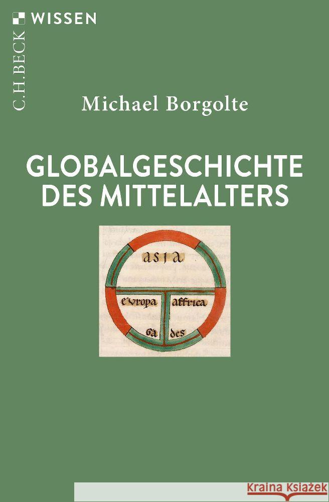 Globalgeschichte des Mittelalters Borgolte, Michael 9783406803772 Beck - książka