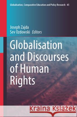 Globalisation and Discourses of Human Rights Joseph Zajda Sev Ozdowski 9783031653728 Springer - książka