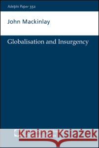 Globalisation and Insurgency John Mackinlay 9780198527077 Routledge - książka