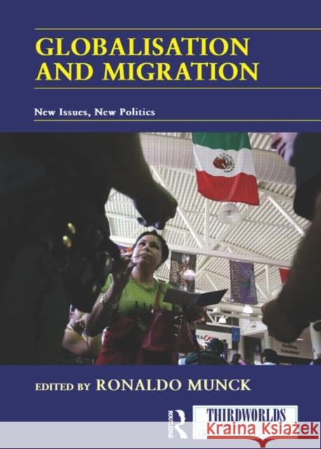 Globalisation and Migration: New Issues, New Politics Munck, Ronaldo 9780415590877 Taylor and Francis - książka