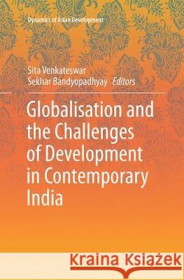 Globalisation and the Challenges of Development in Contemporary India  9789811091667 Springer - książka