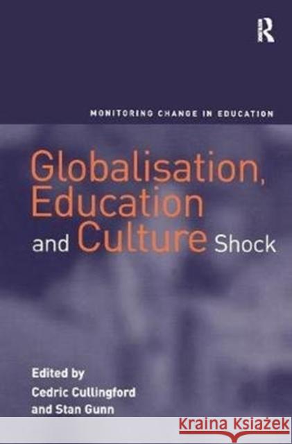 Globalisation, Education and Culture Shock Stan Gunn 9781138254862 Taylor and Francis - książka