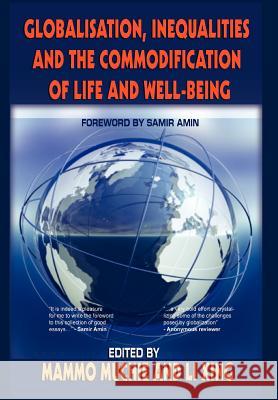 Globalisation, Inequality and the Commodification of Life and Wellbeing Muchie, Mammo 9781905068012 Adonis & Abbey Publishers - książka