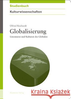 Globalisierung Reichardt, Ulfried 9783050046310 Akademie-Verlag - książka