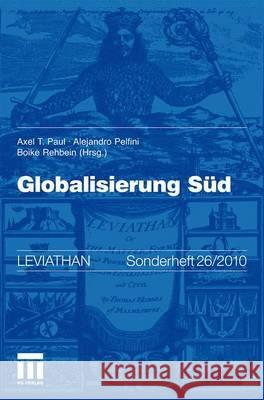 Globalisierung Süd Paul, Axel T. Pelfini, Alejandro Rehbein, Boike 9783531174501 VS Verlag - książka