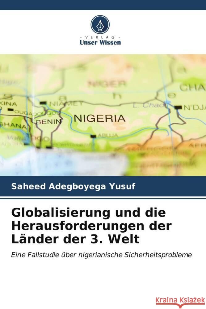 Globalisierung und die Herausforderungen der Länder der 3. Welt Yusuf, Saheed Adegboyega 9786206945802 Verlag Unser Wissen - książka