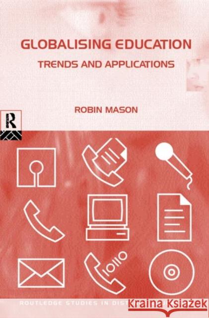 Globalising Education: Trends and Applications Robin Mason 9780415186889 Routledge - książka