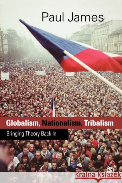 Globalism, Nationalism, Tribalism: Bringing Theory Back in James, Paul W. 9780761955146  - książka