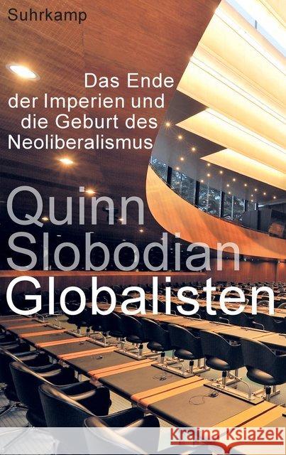 Globalisten : Das Ende der Imperien und die Geburt des Neoliberalismus Slobodian, Quinn 9783518429037 Suhrkamp - książka