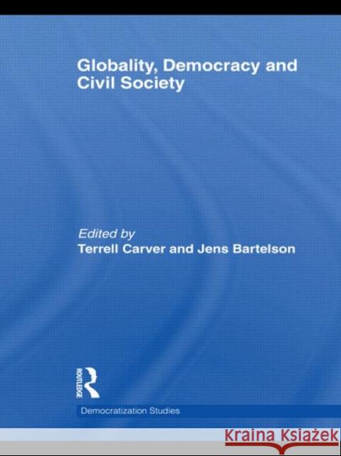 Globality, Democracy and Civil Society Terrell Carver Jens Bartelson  9780415548571 Taylor & Francis - książka