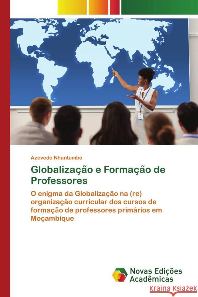 Globalizac a o e Formac a o de Professores Nhantumbo, Azevedo 9786139728244 Novas Edições Acadêmicas - książka