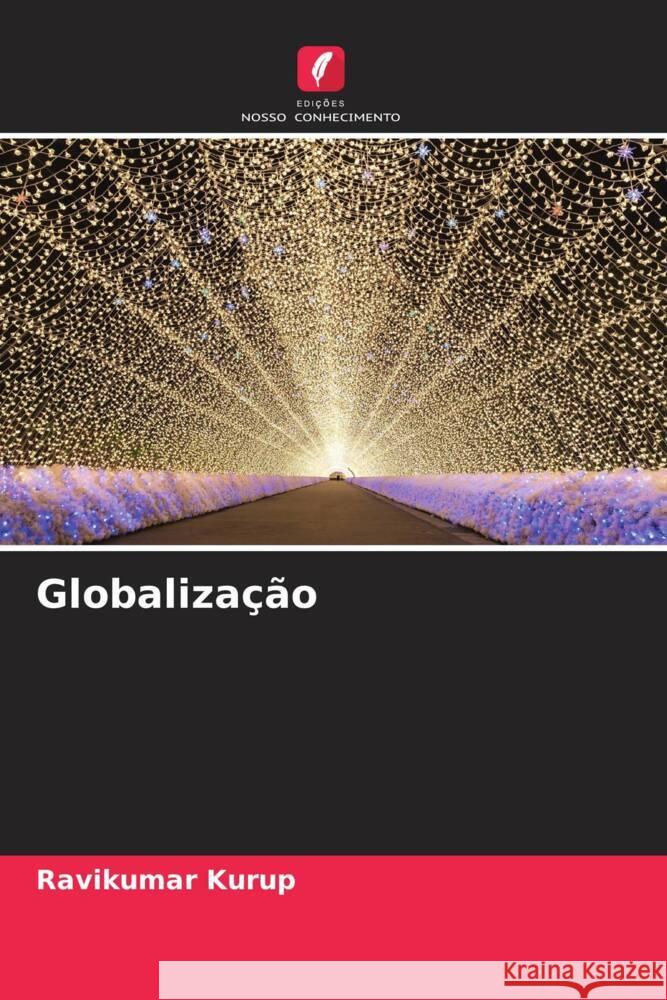 Globalização Kurup, Ravikumar 9786204653709 Edições Nosso Conhecimento - książka