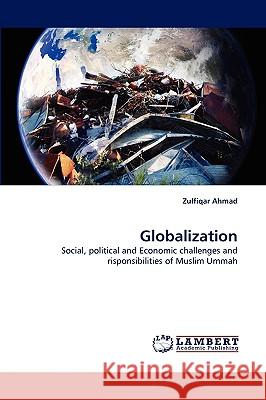 Globalization Zulfiqar Ahmad 9783838369372 LAP Lambert Academic Publishing - książka