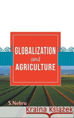 Globalization and Agriculture S. Nehru 9788180942419 Mjp Publishers - książka