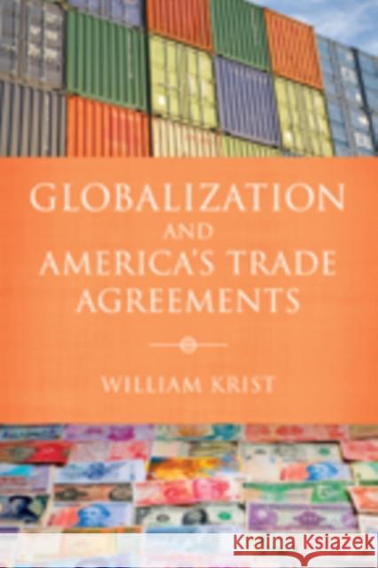 Globalization and America's Trade Agreements Krist, William 9781421411682 John Wiley & Sons - książka