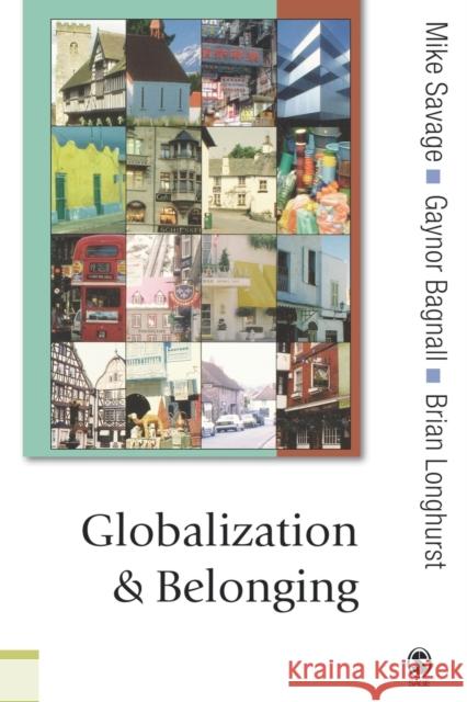 Globalization and Belonging Michael Savage Gaynor Bagnall Brian Longhurst 9780761949862 Sage Publications - książka