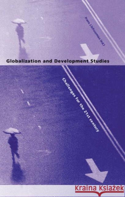 Globalization and Development Studies: Challenges for the 21st Century Schuurman, Frans J. 9780761972662 Sage Publications - książka