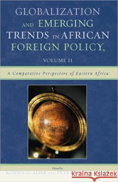 Globalization and Emerging Trends in African Foreign Policy, Volume 2 Adar, Korwa G. 9780761832874 University Press of America - książka