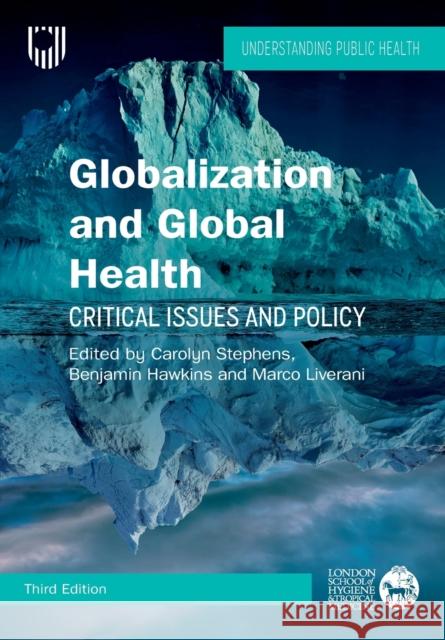 Globalization and Global Health: Critical Issues and Policy Stephens, Carolyn 9780335249190 Open University Press - książka