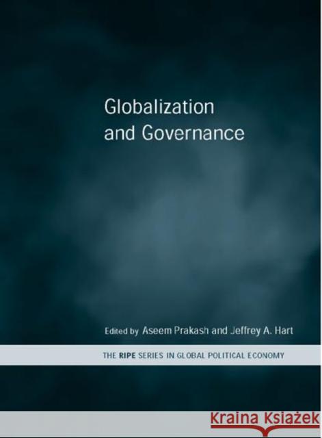 Globalization and Governance Aseem Prakash Jeffrey A. Hart 9780415242493 Routledge - książka